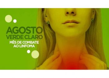 “Agosto Verde Claro” alerta para o combate ao Linfoma.