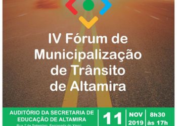 IV Fórum de Municipalização de Trânsito de Altamira
