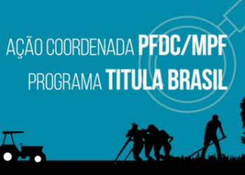 Incra se compromete com MPF a cumprir legislação ao implementar no Pará o programa Titula Brasil