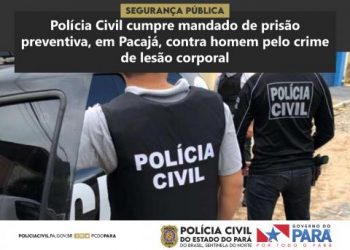 Polícia Civil cumpre mandado de prisão preventiva, em Pacajá, no Pará