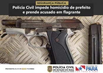 Polícia Civil impede homicídio de prefeito e prende acusado em flagrante