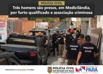 Três homens são presos, em Medicilândia, por furto qualificado e associação criminosa