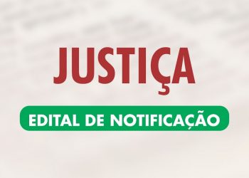 Justiça: Edital de Notificação