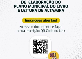 CHAMAMENTO PÚBLICO PARA IMPLANTAÇÃO DO GRUPO DE TRABALHO DE  ELABORAÇÃO DO PLANO MUNICIPAL DO LIVRO E LEITURA DE ALTAMIRA