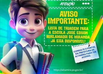 Prefeitura de Altamira divulga o resultado da triagem para a matrícula na Escola em Tempo Integral José Edson Burlamaqui de Miranda
