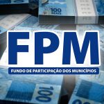 FPM: União repassa R$ 4 bilhões aos municípios nesta sexta; confira quanto o seu município vai receber