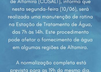 Sistema de abastecimento de água de Altamira passará por manutenção nesta segunda-feira (10/6). Veja o comunicado