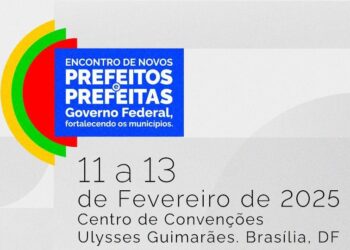 Governo Federal promove encontro de prefeitos nesta semana. Confira programação e objetivos