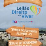 Hospital de Amor realiza neste domingo o “Leilão Direito de Viver” em Altamira (PA)