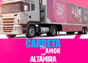 Nesta quarta-feira, 26 de novembro, Altamira recebe a Carreta do Amor para dia de ações em saúde
