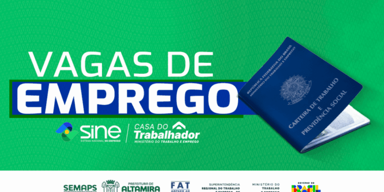 Confira as vagas de emprego disponíveis no Sine Altamira nesta segunda-feira, 13 de abril