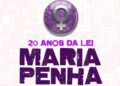 Lei Maria da Penha completa 20 anos entre avanços e desafios