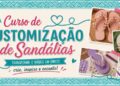 Inscrições abertas para curso gratuito de Customização de Sandália