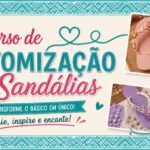 Inscrições abertas para curso gratuito de Customização de Sandália